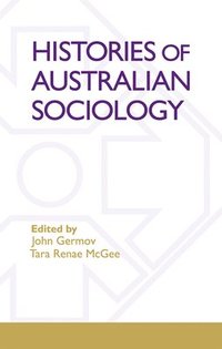 bokomslag Histories Of Australian Sociology