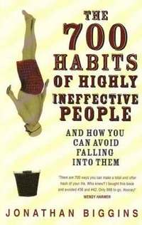 bokomslag 700 Habits Of Highly Ineffective People