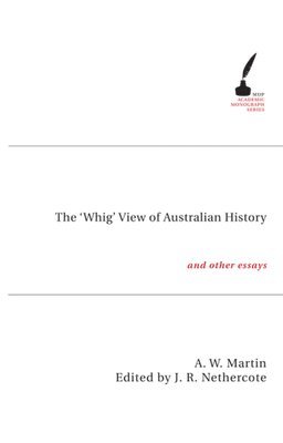 bokomslag The 'Whig' View of Australian History