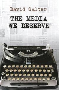 bokomslag The Media We Deserve