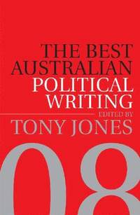 bokomslag The Best Australian Political Writing 08