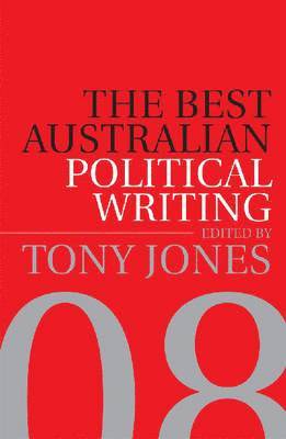 bokomslag The Best Australian Political Writing 08