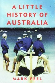 bokomslag A Little History of Australia