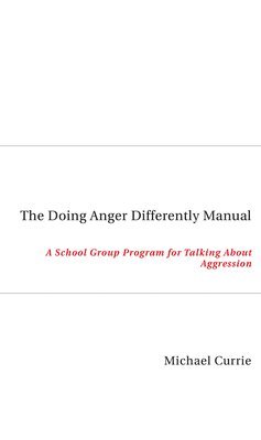 bokomslag The Doing Anger Differently Manual