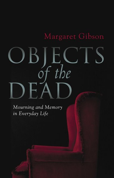Margaret Gibson - Objects of the Dead, Häftad