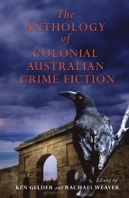 bokomslag Anthology Of Colonial Australian Crime Fiction
