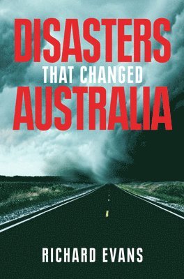 Disasters That Changed Australia 1