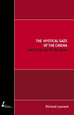 Richard Leonard - Mystical Gaze of the Cinema, Häftad