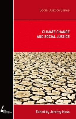 Jeremy Moss - Climate Change and Social Justice, Häftad