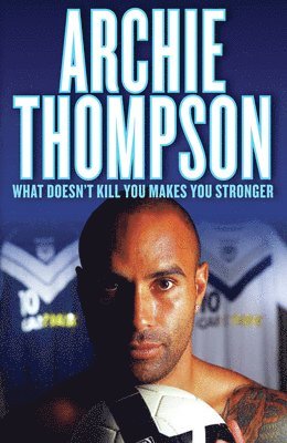 Archie Thompson, Michael Winkler - What Doesn't Kill You Makes You Stronger, Häftad
