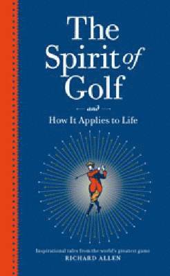 bokomslag The Spirit Of Golf And How It Applies To Life