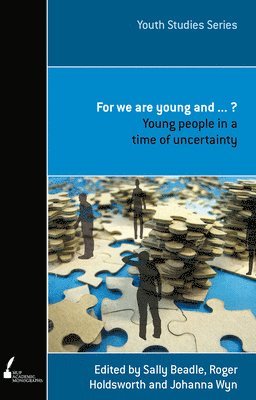 Johanna Wyn, Roger Holdsworth, Sally Beadle, Johanna Wyn, Roger Holdsworth, Sally Beadle - For We Are Young and…, Häftad