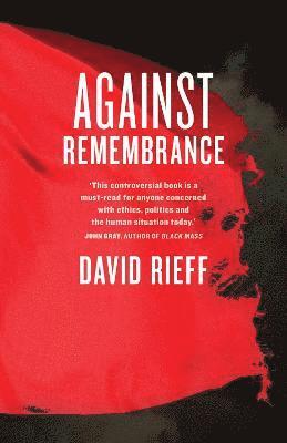 Against Remembrance