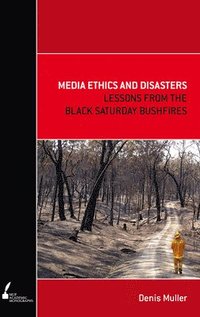 bokomslag Media Ethics and Disasters