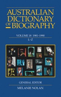 bokomslag Australian Dictionary of Biography V18 L-Z
