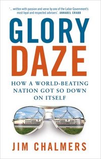bokomslag Glory Daze: How a World-Beating Nation Got So Down on Itself