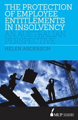 Helen Anderson - Protection of Employee Entitlements in Insolvency, Häftad