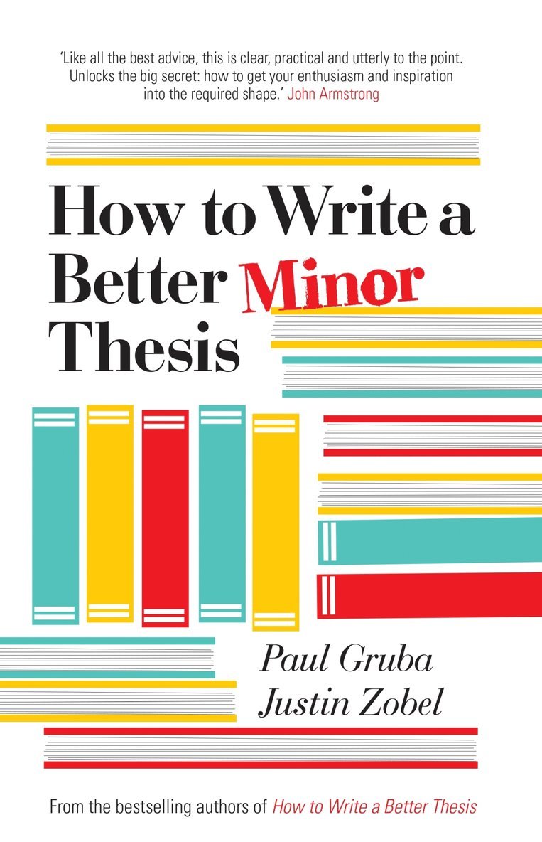 Paul Gruba, Justin Zobel, David Evans - How to Write a Better Minor Thesis, Häftad
