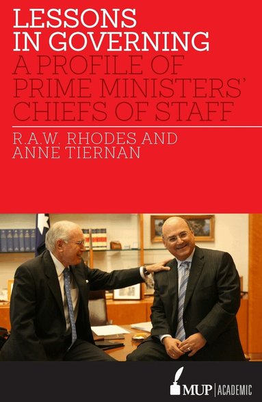 R.A.W. Rhodes, Anne Tiernan - Lessons in Governing, Häftad