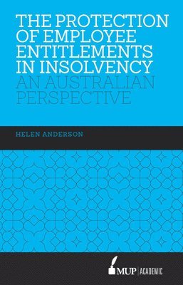 Helen Anderson - Protection of Employee Entitlements in Insolvency, Inbunden
