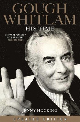 bokomslag Gough Whitlam: His Time Updated Edition