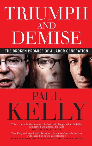 Paul Kelly - Triumph and Demise, Häftad