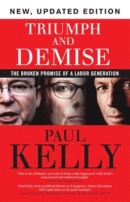 Paul Kelly - Triumph and Demise, Häftad