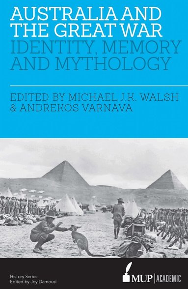 Michael JK Walsh, Andrekos Varnava, Michael Jk Walsh, Andrekos Varnava, Michael JK Walsh - Australia and the Great War, Häftad