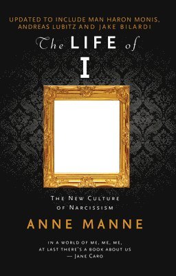 Anne Manne - The Life of I, Häftad