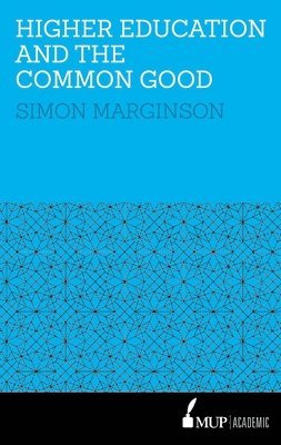 bokomslag HigherEducation and the Common Good