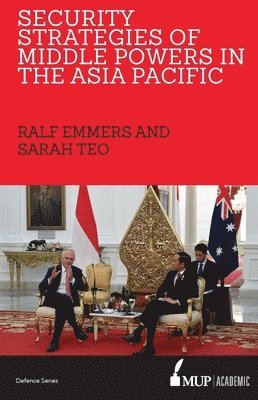 Security Strategies of Middle Powers in the Asia Pacific 1