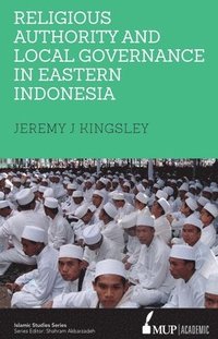 bokomslag Religious Authority and Local Governance in Eastern Indonesia