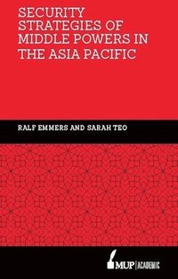 bokomslag Security Strategies of Middle Powers in the Asia Pacific