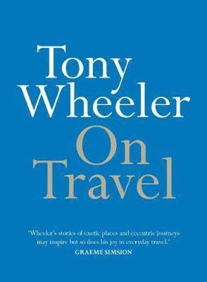 Tony Wheeler - On Travel, Häftad