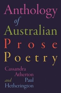 bokomslag The Anthology of Australian Prose Poetry