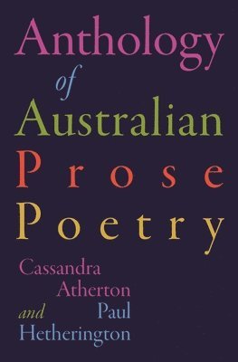 The Anthology of Australian Prose Poetry 1