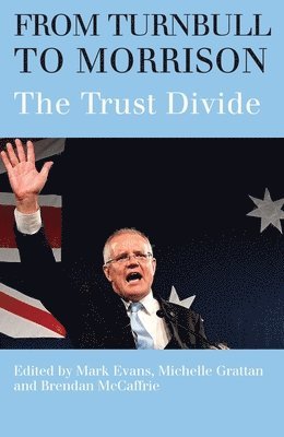 Mark Evans, Michelle Grattan, Brendan McCaffrie, Mark Evans, Michelle Grattan, Brendan McCaffrie - From Turnbull to Morrison, Häftad