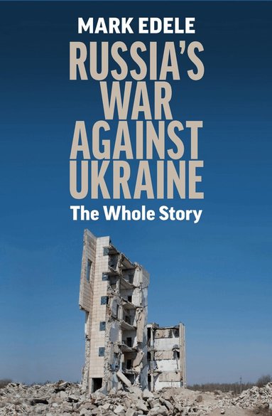 Mark Edele - Russia's War Against Ukraine, Häftad