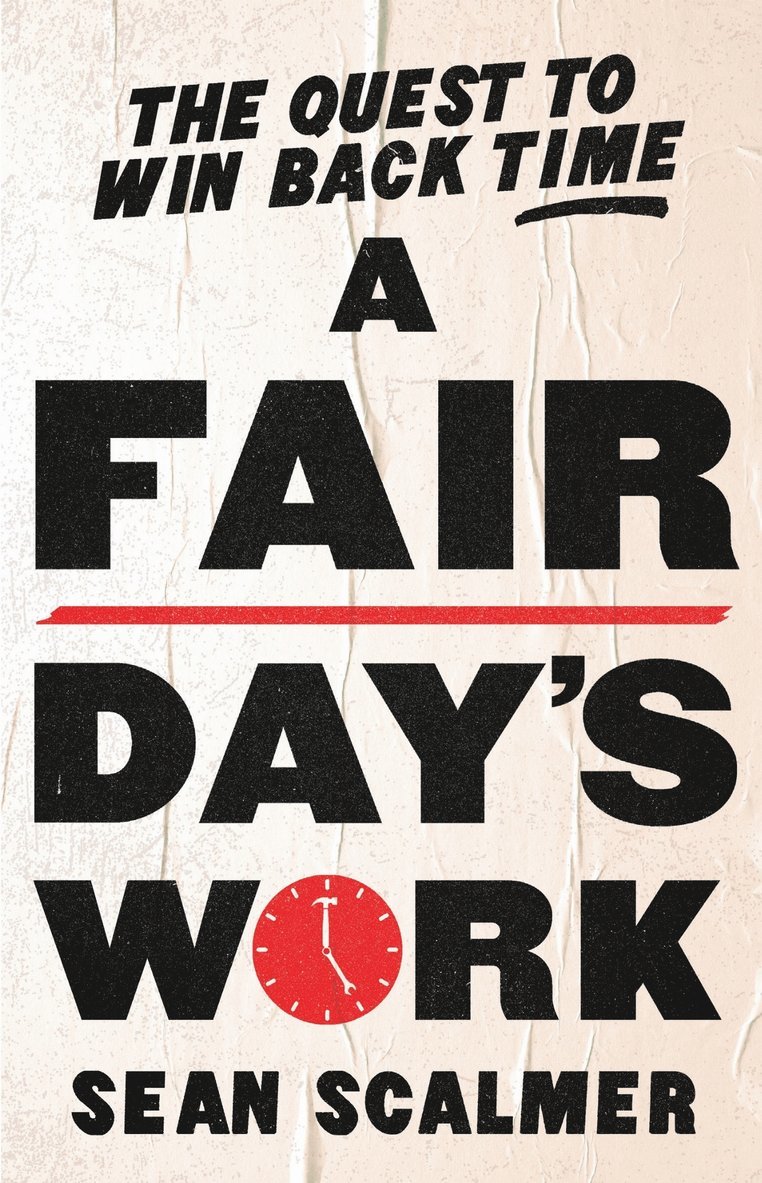 Sean Scalmer - Fair Day's Work, Häftad