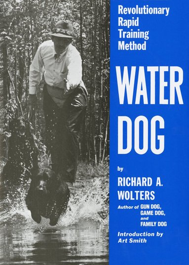 Richard A. Wolters - Water Dog, Inbunden