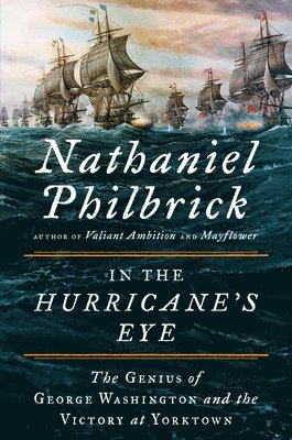 bokomslag In the Hurricane's Eye: The Genius of George Washington and the Victory at Yorktown