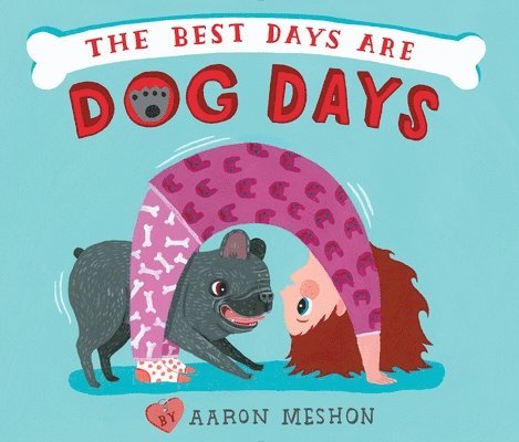 The Best Days Are Dog Days 1