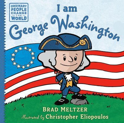 Brad Meltzer - I Am George Washington, Inbunden