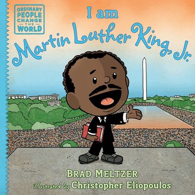 Brad Meltzer - I am Martin Luther King, Jr., Inbunden