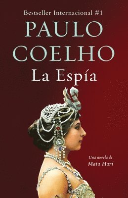 bokomslag La Espía. Una Novela Sobre Mata Hari / The Spy