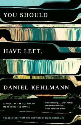 Daniel Kehlmann - You Should Have Left, Häftad