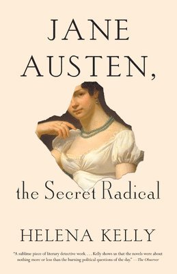 bokomslag Jane Austen, the Secret Radical