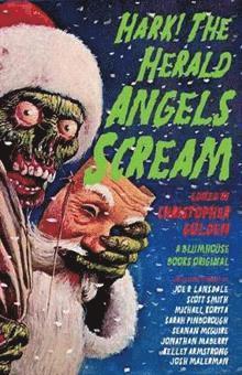 Christopher Golden - Hark! the Herald Angels Scream: An Anthology, Häftad