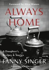 bokomslag Always Home: A Daughter's Recipes & Stories