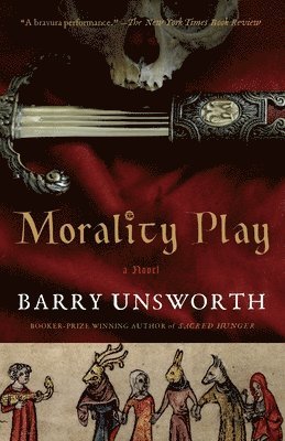 Barry Unsworth - Morality Play, Häftad